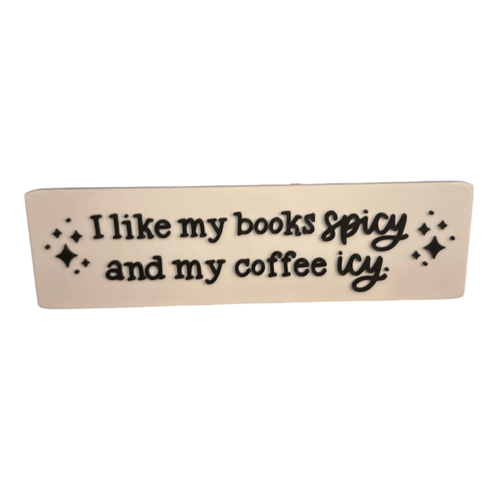 Spicy Books & Icy Coffee – Book Lover Sign Driftwood 3D Printworks Home Decor