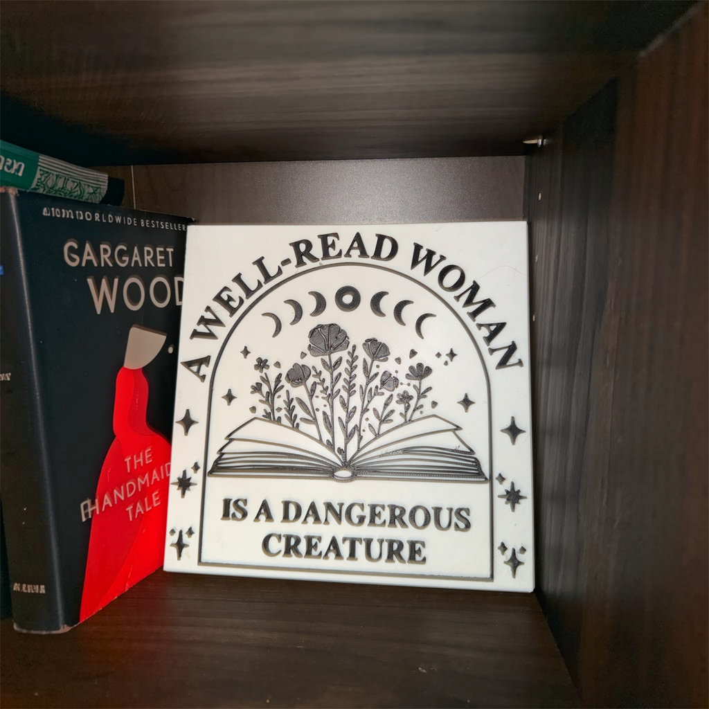 A Well-Read Woman Is a Dangerous Creature – Book Lover Sign Driftwood 3D Printworks Home Decor